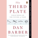 Signed: The Third Plate: Field Notes on the Future of Food (Dan Barber)